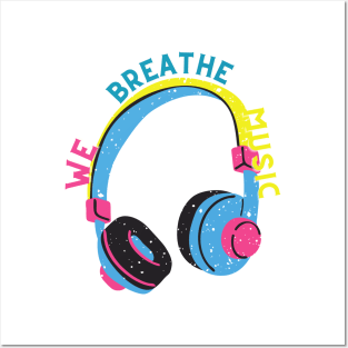 we breathe music Posters and Art